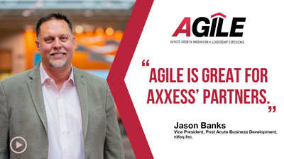 AGILE is Great for Axxess' Partners